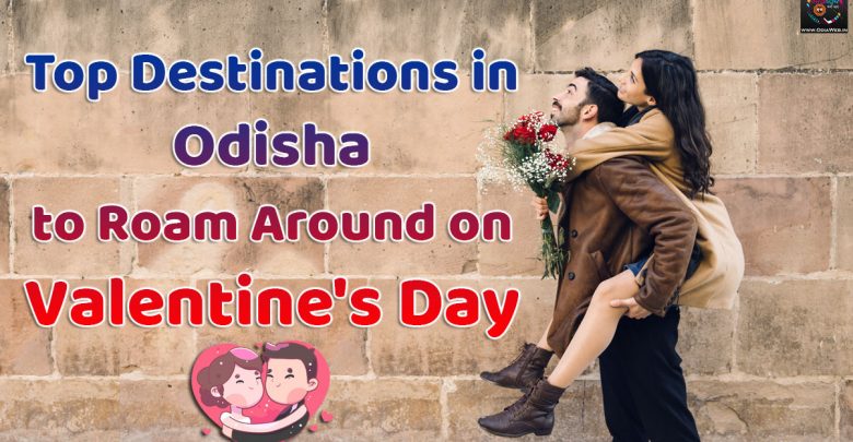 Top Destinations in Odisha to Roam Around on Valentine's Day
