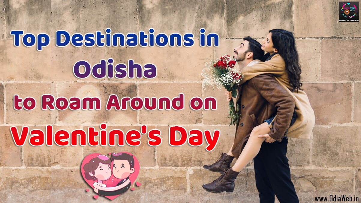 Top Destinations in Odisha to Roam Around on Valentine's Day