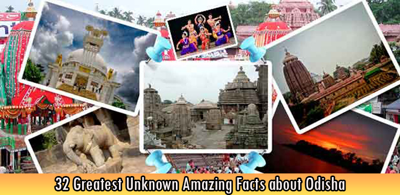 32 Greatest Unknown Amazing Facts about Odisha