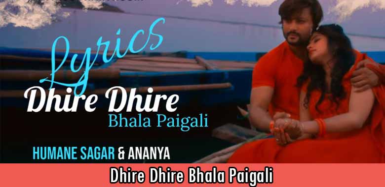 Dhire Dhire Bhala Paigali Lyrics Movie Agastya Sung by Ananya