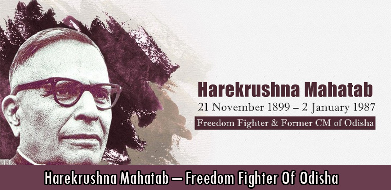 Harekrushna Mahatab – Freedom Fighter Of Odisha