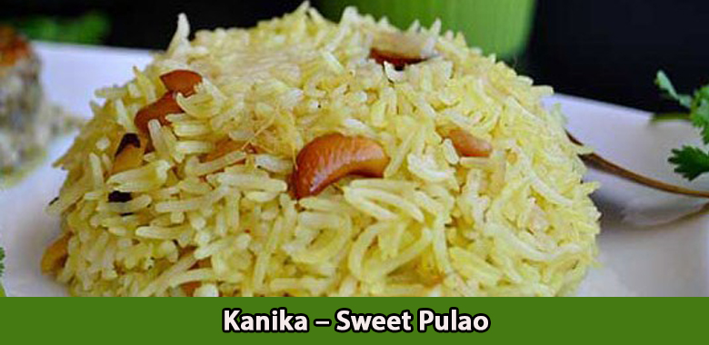 Kanika – Sweet Pulao.