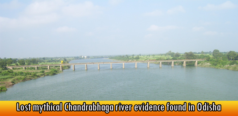 Lost mythical Chandrabhaga river evidence found in Odisha