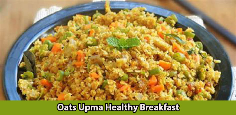Oats Upma Healthy Breakfast.