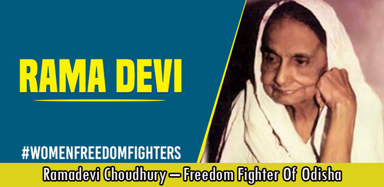 Ramadevi Choudhury – Freedom Fighter Of Odisha