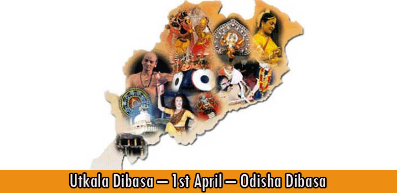 Utkala Dibasa – 1st April Odisha Dibasa