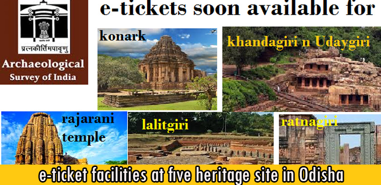 e-ticket facilities at five heritage site in Odisha